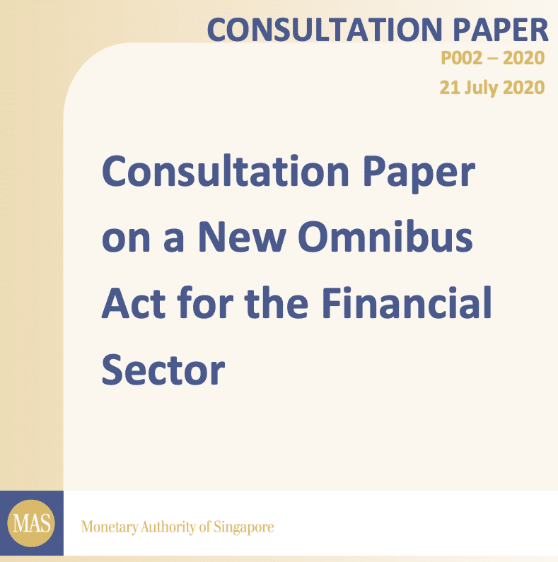 Monetary Authority of Singapore- Consultation Paper on a New Omnibus Act for the Financial Sector