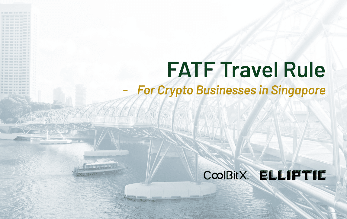 FATF Travel Rule Singapore Webinar: CoolBitX & Elliptic Advise On What To  Do Now - Sygna